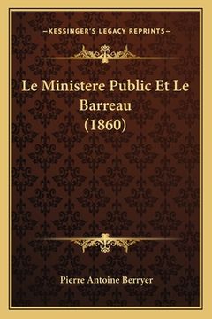 portada Le Ministere Public Et Le Barreau (1860) (in French)