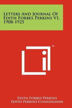 portada letters and journal of edith forbes perkins v1, 1908-1925 (en Inglés)