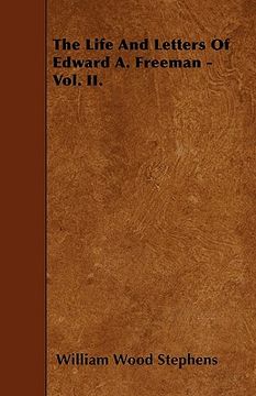 portada the life and letters of edward a. freeman - vol. ii. (en Inglés)