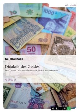 portada Didaktik des Geldes. Das Thema Geld im Schulunterricht der Sekundarstufe II (in German)