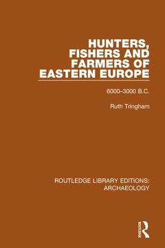 portada Hunters, Fishers and Farmers of Eastern Europe, 6000-3000 B.C. (en Inglés)