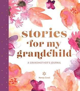 portada Stories for my Grandchild: A Grandmother's Journal (in English)