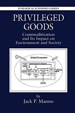 portada Privileged Goods (Ecological Economics) (in English)