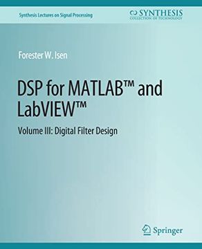 portada DSP for Matlab(tm) and Labview(tm) III: Digital Filter Design (in English)
