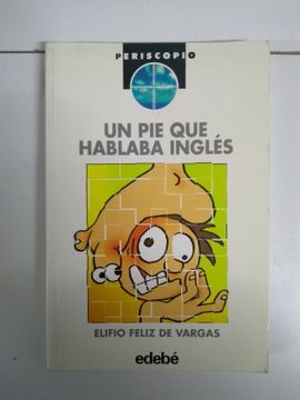 portada Un pie que Hablaba Ingles (in Spanish)