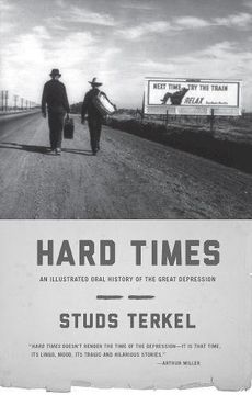 portada Hard Times: An Illustrated Oral History of the Great Depression (in English)
