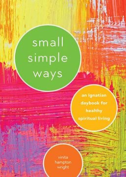 portada Small Simple Ways: An Ignatian Daybook for Healthy Spiritual Living 