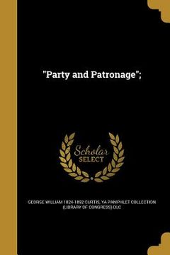 portada "Party and Patronage"; (in English)