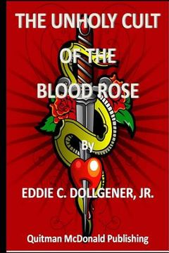 portada The Unholy Cult of the Blood Rose (en Inglés)