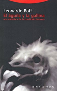 portada El Águila y la Gallina: Una Metáfora de la Condición Humana (Estructuras y Procesos. Religión)