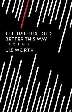 portada The Truth Is Told Better This Way (en Inglés)