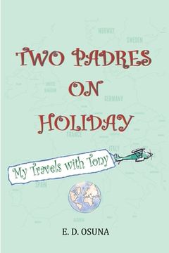 portada Two Padres on Holiday: My Travels with Tony (in English)