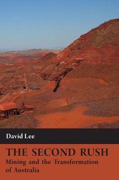 portada The Second Rush: Mining and the Transformation of Australia (en Inglés)