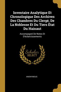 portada Inventaire Analytique et Chronologique des Archives des Chambres du Clerg, de la Noblesse et du Tiers tat du Hainaut (in French)