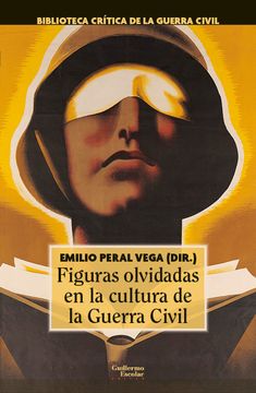 portada FIGURAS OLVIDADAS EN LA CULTURA DE LA GUERRA CIVIL (in Spanish)