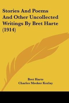 portada stories and poems and other uncollected writings by bret harte (1914) (en Inglés)
