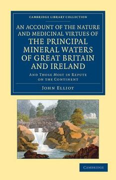 portada An Account of the Nature and Medicinal Virtues of the Principal Mineral Waters of Great Britain and Ireland Paperback (Cambridge Library Collection - History of Medicine) 