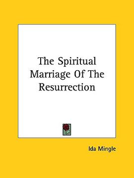 portada the spiritual marriage of the resurrection (en Inglés)
