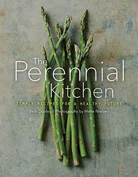 portada The Perennial Kitchen: Simple Recipes for a Healthy Future (en Inglés)