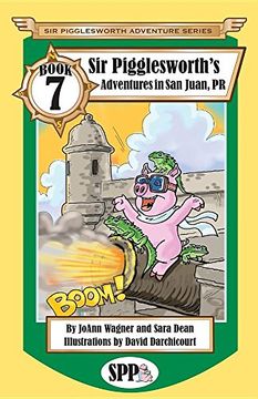portada Sir Pigglesworth's Adventures in San Juan, PR (Sir Pigglesworth Adventure Series)