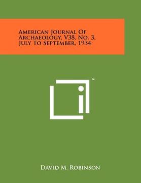 portada american journal of archaeology, v38, no. 3, july to september, 1934 (en Inglés)