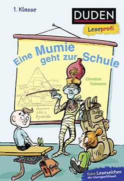 portada Duden Leseprofi? Eine Mumie Geht zur Schule, 1. Klasse (Duden Leseprofi 1. Klasse) (in German)