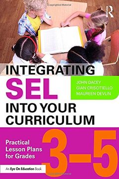 portada Integrating Sel Into Your Curriculum: Practical Lesson Plans for Grades 3-5 (en Inglés)