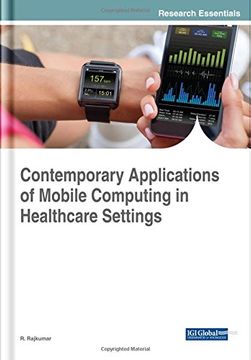 portada Contemporary Applications of Mobile Computing in Healthcare Settings (Advances in Healthcare Information Systems and Administration)