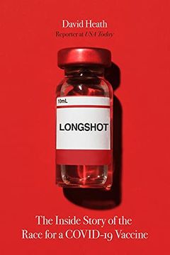 portada Longshot: The Inside Story of the Race for a Covid-19 Vaccine (in English)