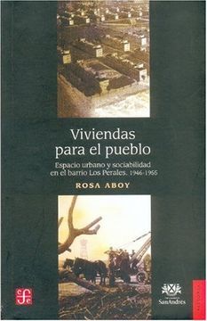 portada Viviendas Para el Pueblo. Espacio Urbano y Sociabilidad en el Barrio los Perales. 1946-1955 (in Spanish)