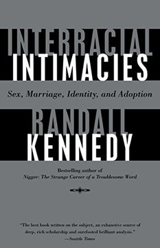 portada Interracial Intimacies: Sex, Marriage, Identity, and Adoption (en Inglés)