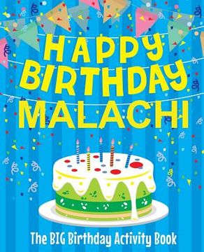 portada Happy Birthday Malachi - The Big Birthday Activity Book: Personalized Children's Activity Book (in English)