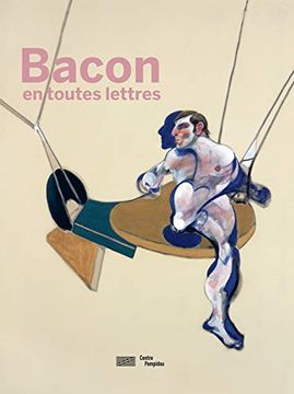 portada Bacon en Toutes Lettres; Catalogue de L'exposition