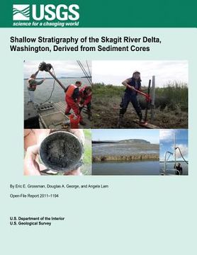 portada Shallow Stratigraphy of the Skagit River Delta, Washington, Derived from Sediment Cores