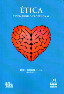 Libro Ética y Desarrollo Profesional, Lupe Bohorques Marchori, ISBN  9788416062591. Comprar en Buscalibre