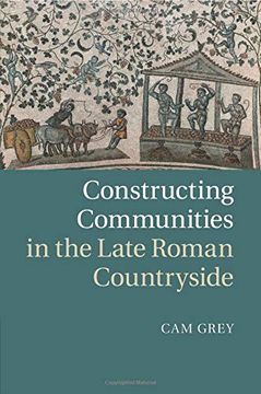 portada Constructing Communities in the Late Roman Countryside (en Inglés)