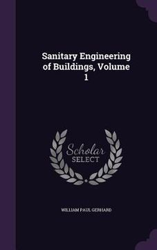 portada Sanitary Engineering of Buildings, Volume 1 (in English)