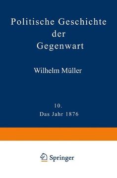 portada Politische Geschichte der Gegenwart: X. Das Jahr 1876