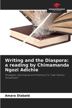 portada Writing and the Diaspora: a reading by Chimamanda Ngozi Adichie (en Inglés)