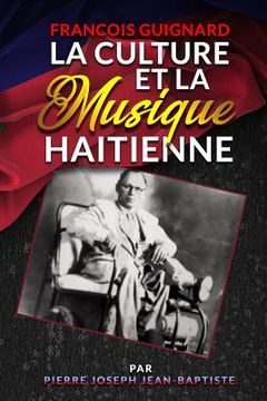 portada Francois Guignard La Culture Et La Musique Haitienne (en Francés)