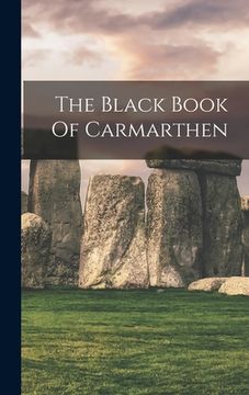 portada The Black Book Of Carmarthen (en Inglés)
