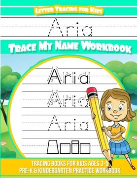 portada Aria Letter Tracing for Kids Trace my Name Workbook: Tracing Books for Kids Ages 3 - 5 Pre-K & Kindergarten Practice Workbook (en Inglés)