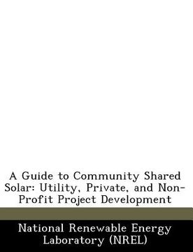 portada a guide to community shared solar: utility, private, and non-profit project development (en Inglés)