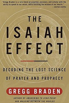 portada The Isaiah Effect: Decoding the Lost Science of Prayer and Prophecy (en Inglés)