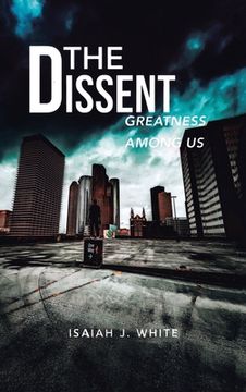 portada The Dissent: Greatness among Us (en Inglés)