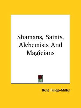 portada shamans, saints, alchemists and magicians (en Inglés)