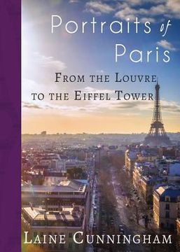 portada Portraits of Paris: From the Louvre to the Eiffel Tower (en Inglés)