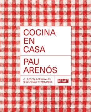 portada Cocina En Casa / Cook at Home. 101 Original, Homely, and Deliciously Looking Rec Ipes (in Spanish)