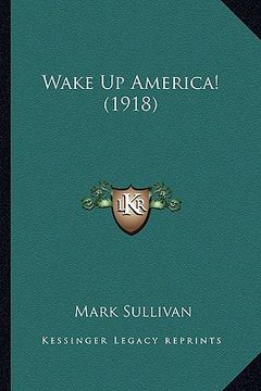 portada wake up america! (1918) (en Inglés)