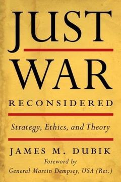 portada Just War Reconsidered: Strategy, Ethics, and Theory (Battles and Campaigns Series)